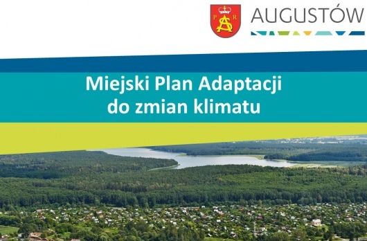 Adaptacja do Zmian Klimatu: Rozpoczęcie Prac nad Planem dla Miasta Augustowa