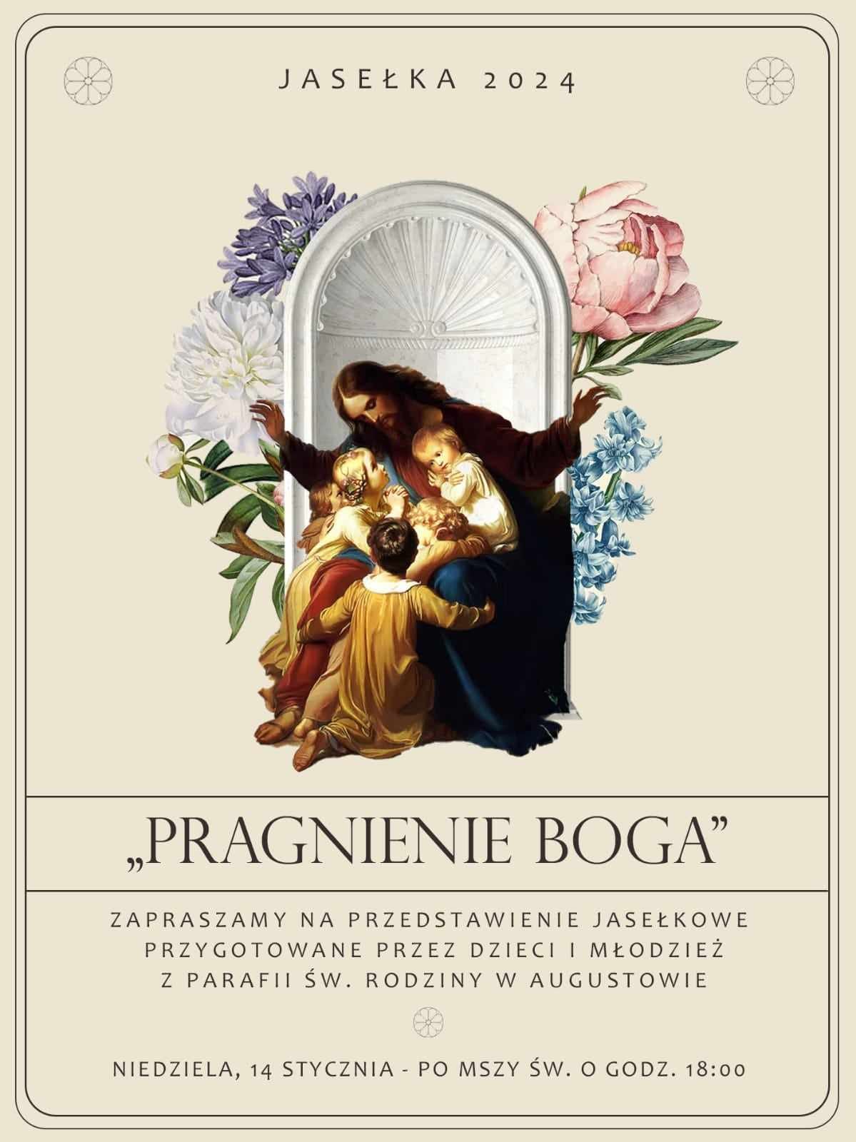 Jasełka 2024 w parafii Św. Rodziny w Augustowie: “Pragnienie Boga”