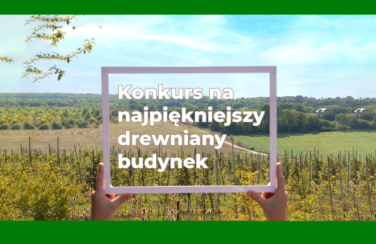 Konkurs na Najpiękniejsze Drewniane Budynki Województwa Podlaskiego