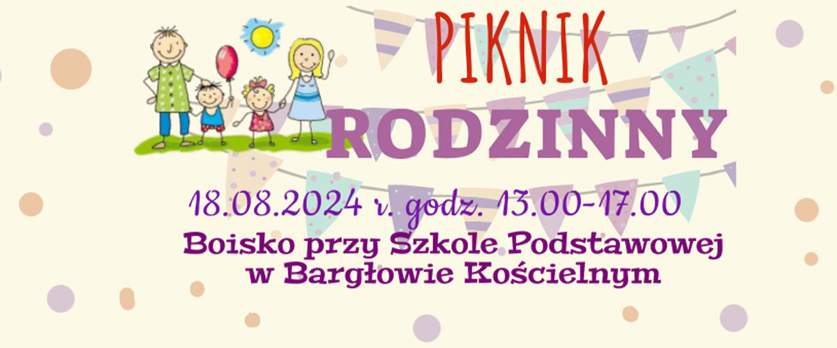 Piknik Rodzinny w Bargłowie Kościelnym