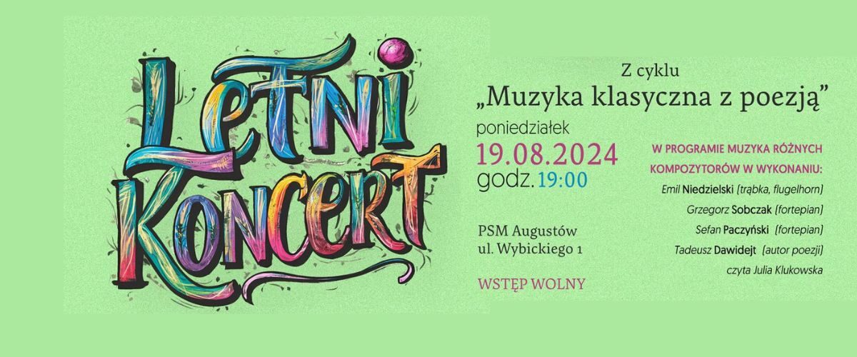 Letni Koncert “Muzyka klasyczna z poezją” w Państwowej Szkole Muzycznej w Augustowie