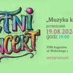 Letni Koncert "Muzyka klasyczna z poezją" w Państwowej Szkole Muzycznej w Augustowie