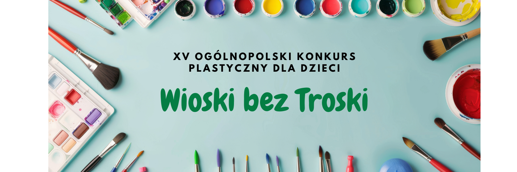 XV Ogólnopolski Konkurs Plastyczny dla dzieci „Wioski bez troski”
